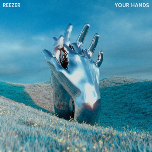 Reezer - Your Hands [1769PKK266497]